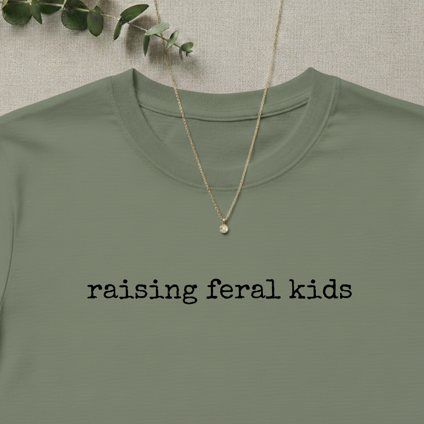 Raising Feral Kids T-shirt