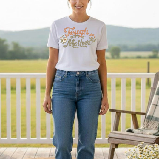 Tough as A Mother T-shirt