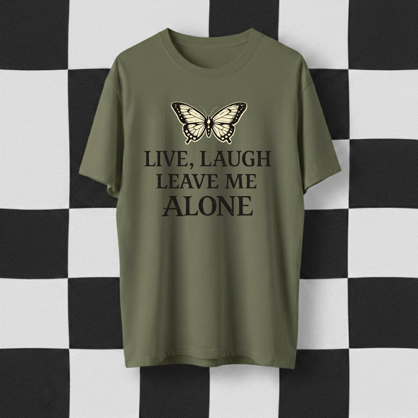 Live Laugh Leave Me Alone T-Shirt