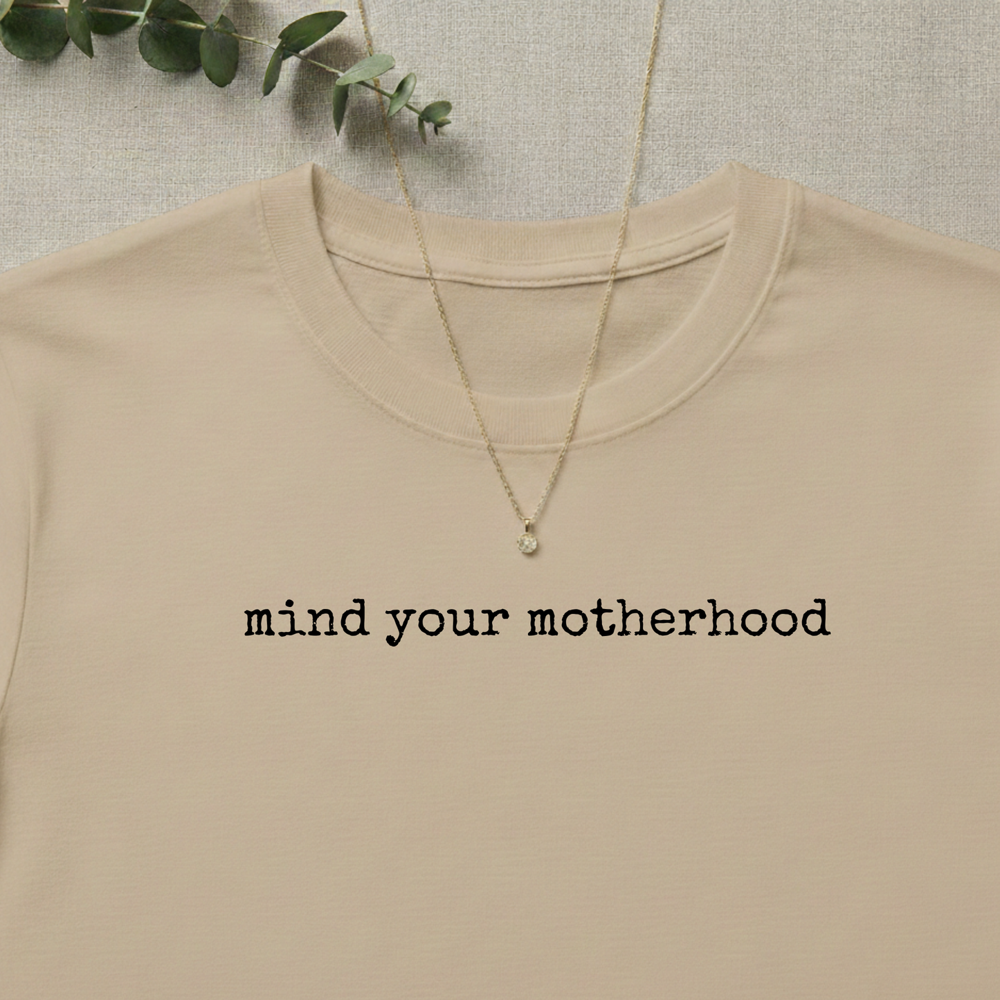 Mind Your Motherhood T-shirt