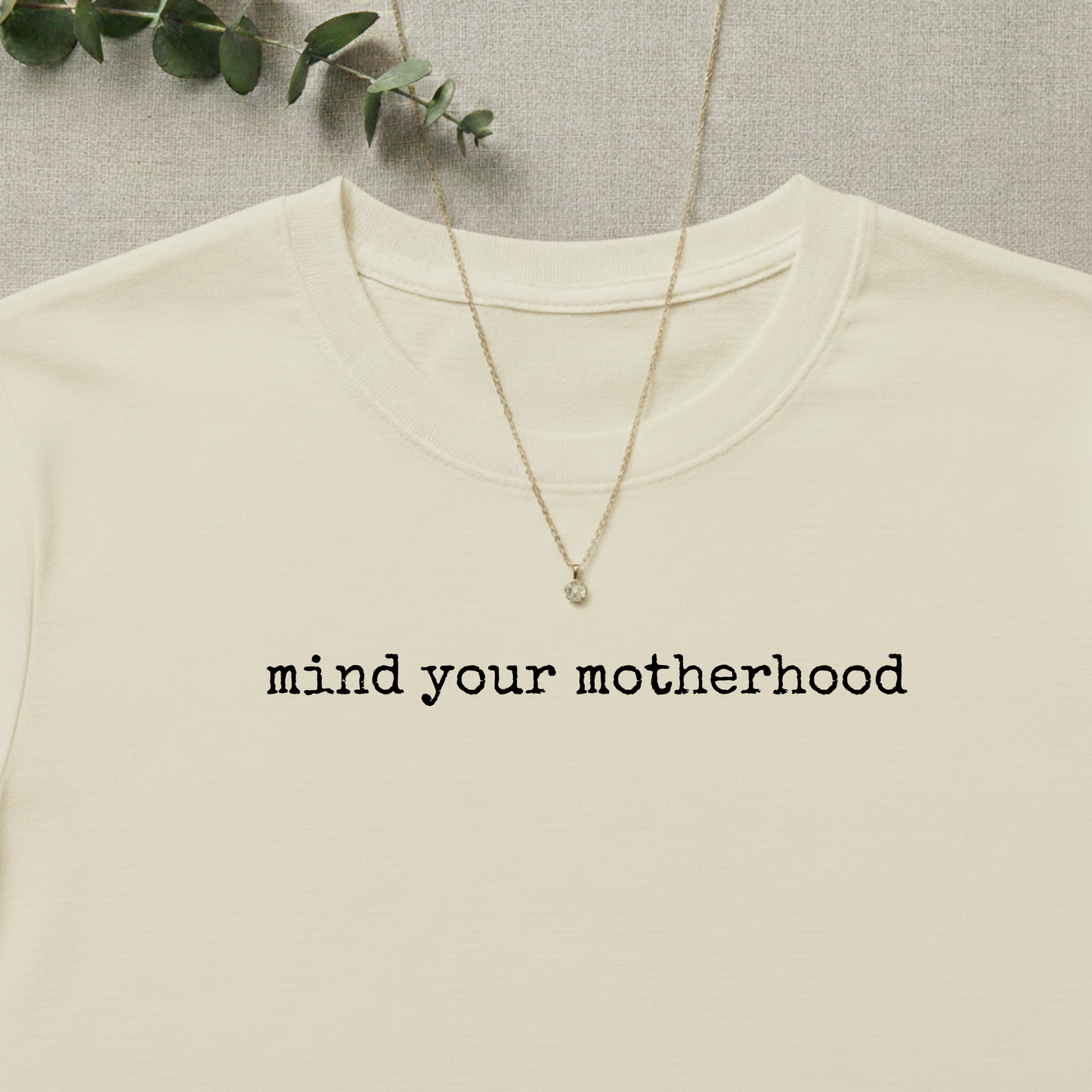 Mind Your Motherhood T-shirt