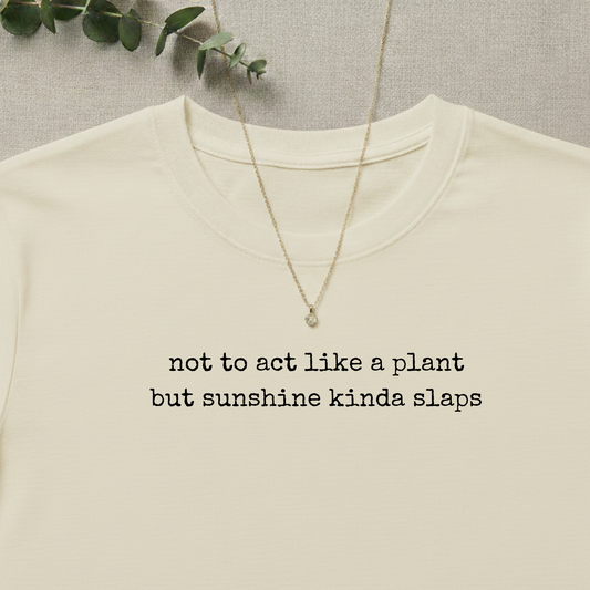 Sunshine Kinda Slaps T-shirt