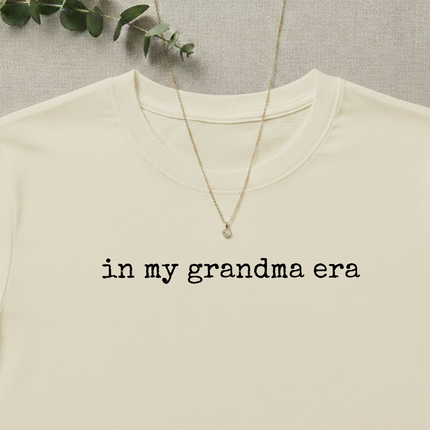 In My Grandma Era T-shirt