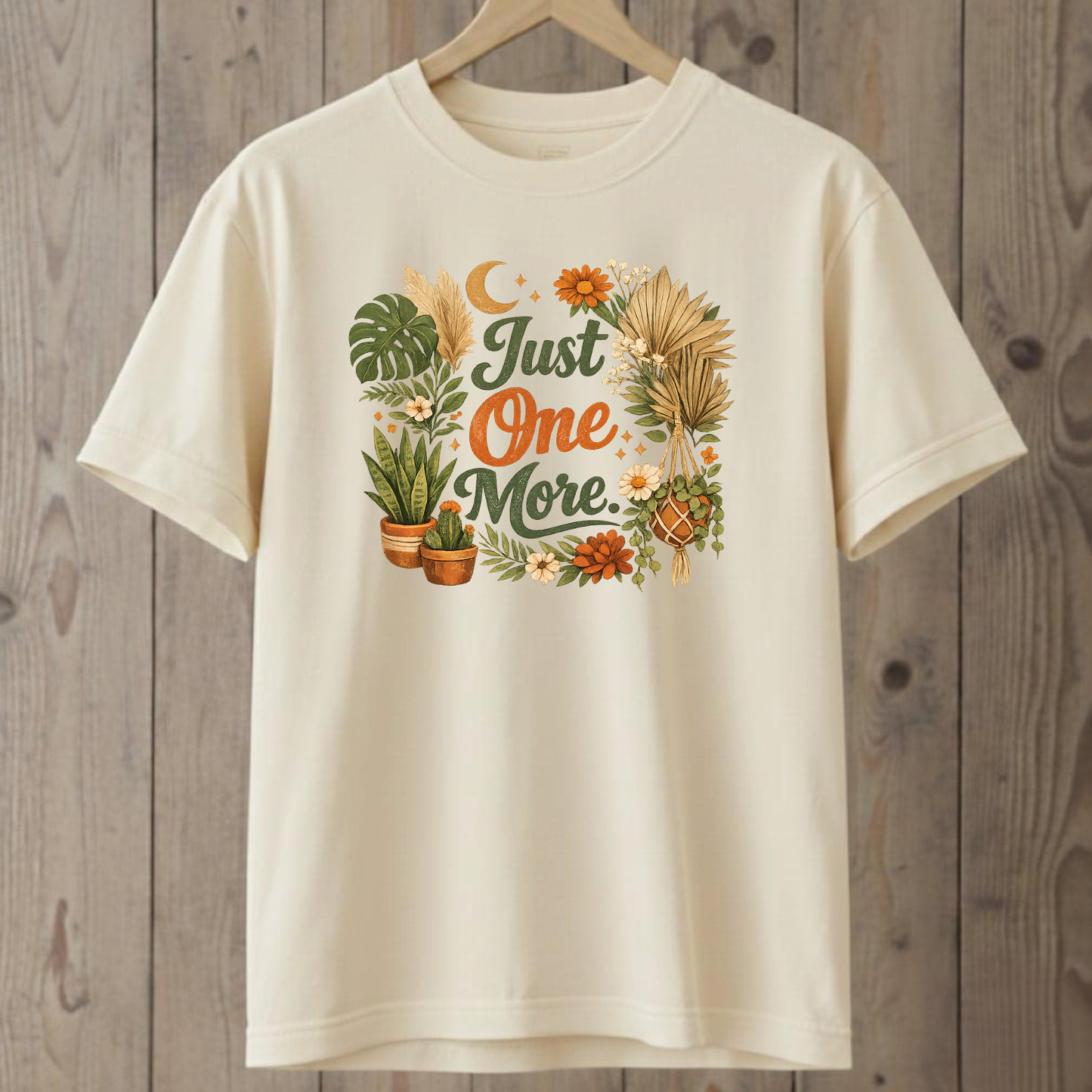 Just One More Plant T-shirt