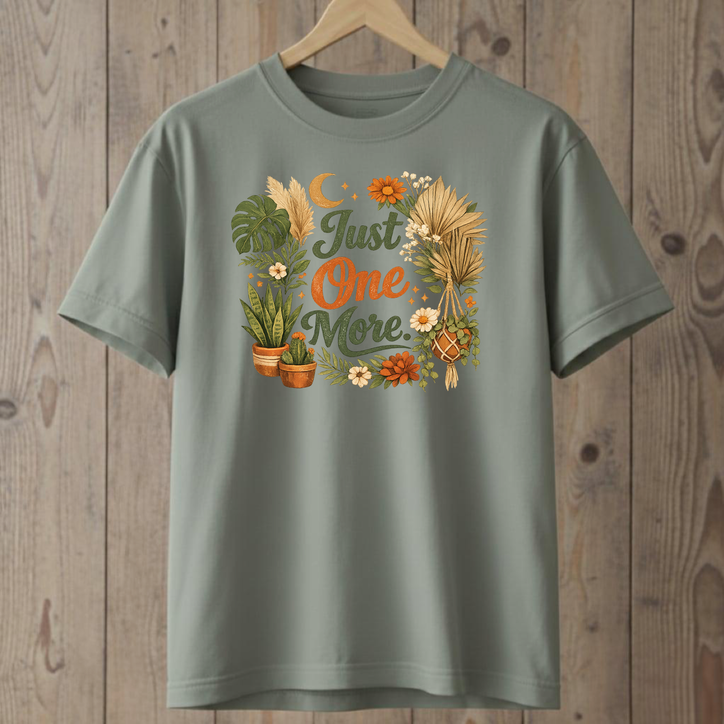 Just One More Plant T-shirt