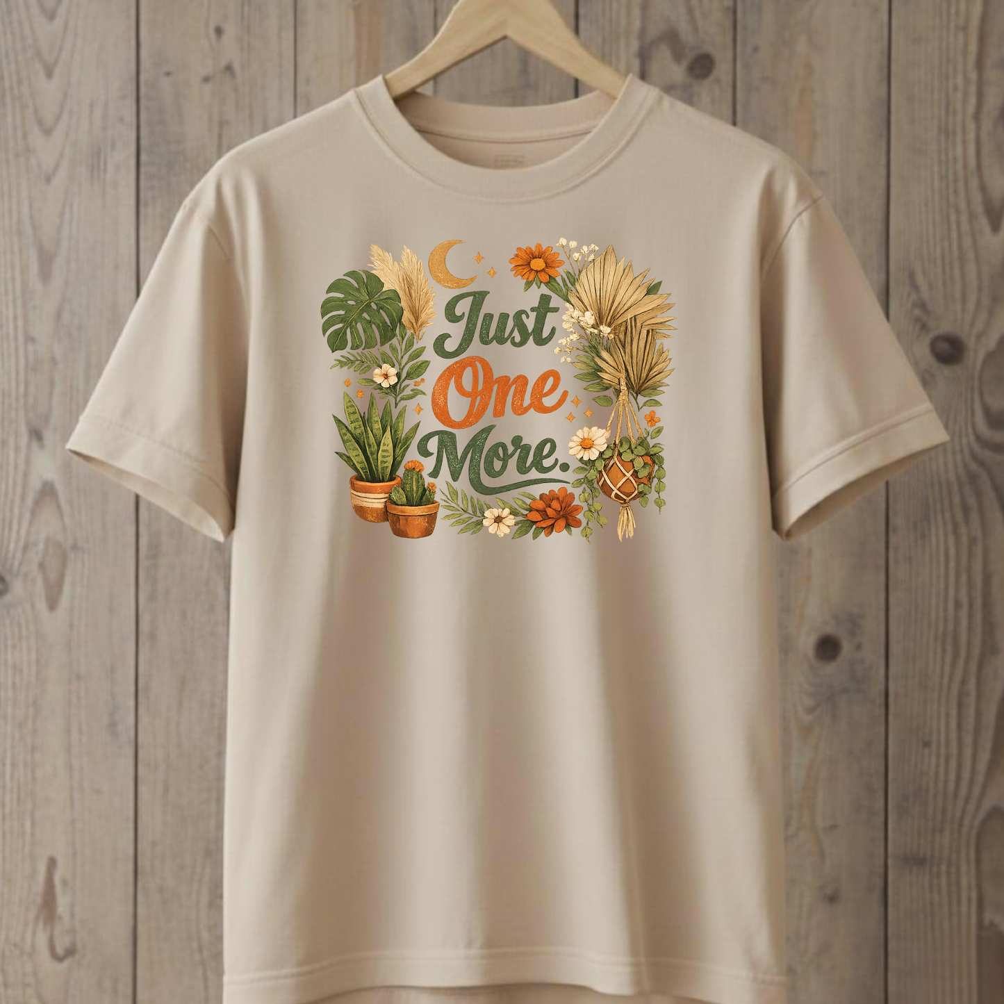 Just One More Plant T-shirt
