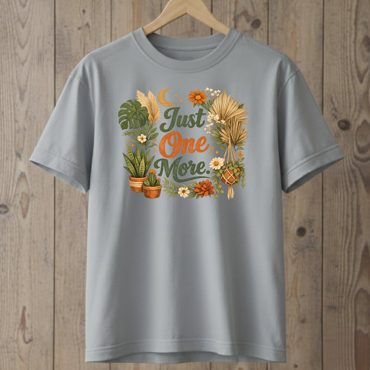 Just One More Plant T-shirt