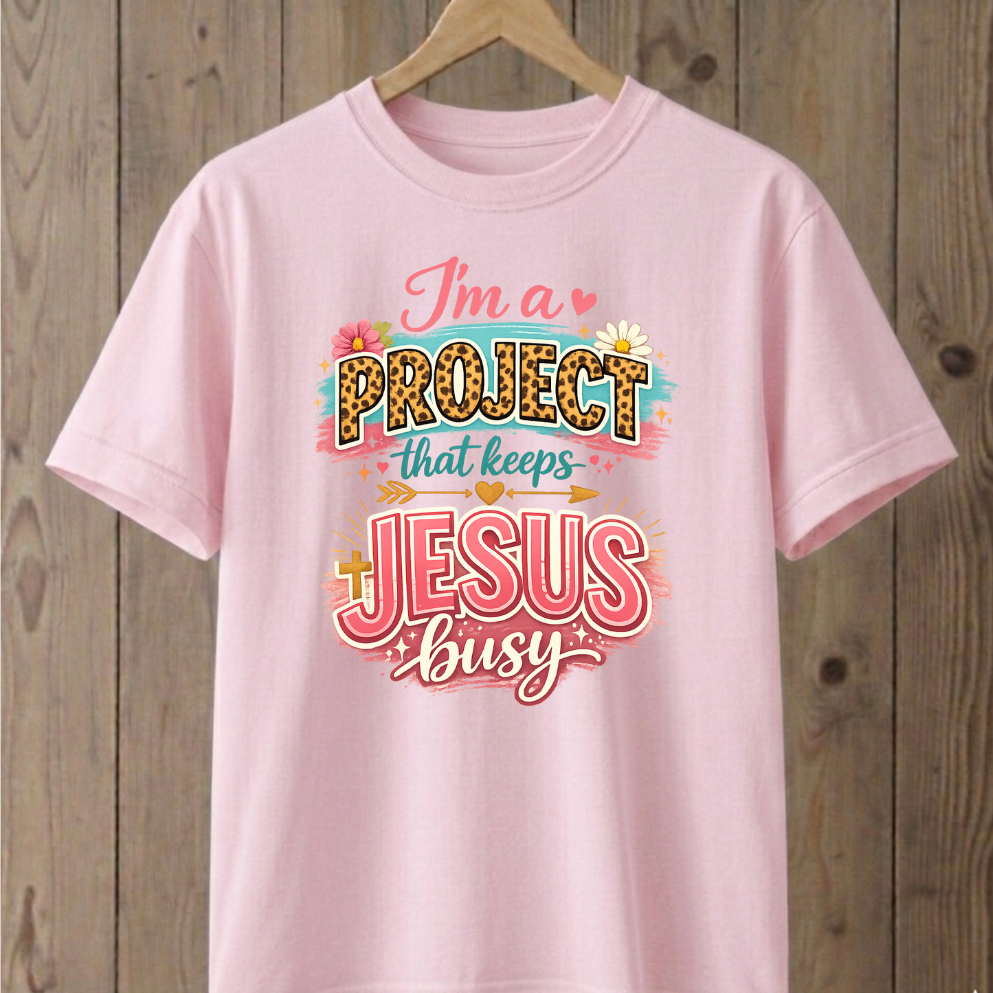I'm a Project that keeps Jesus Busy  T-Shirt