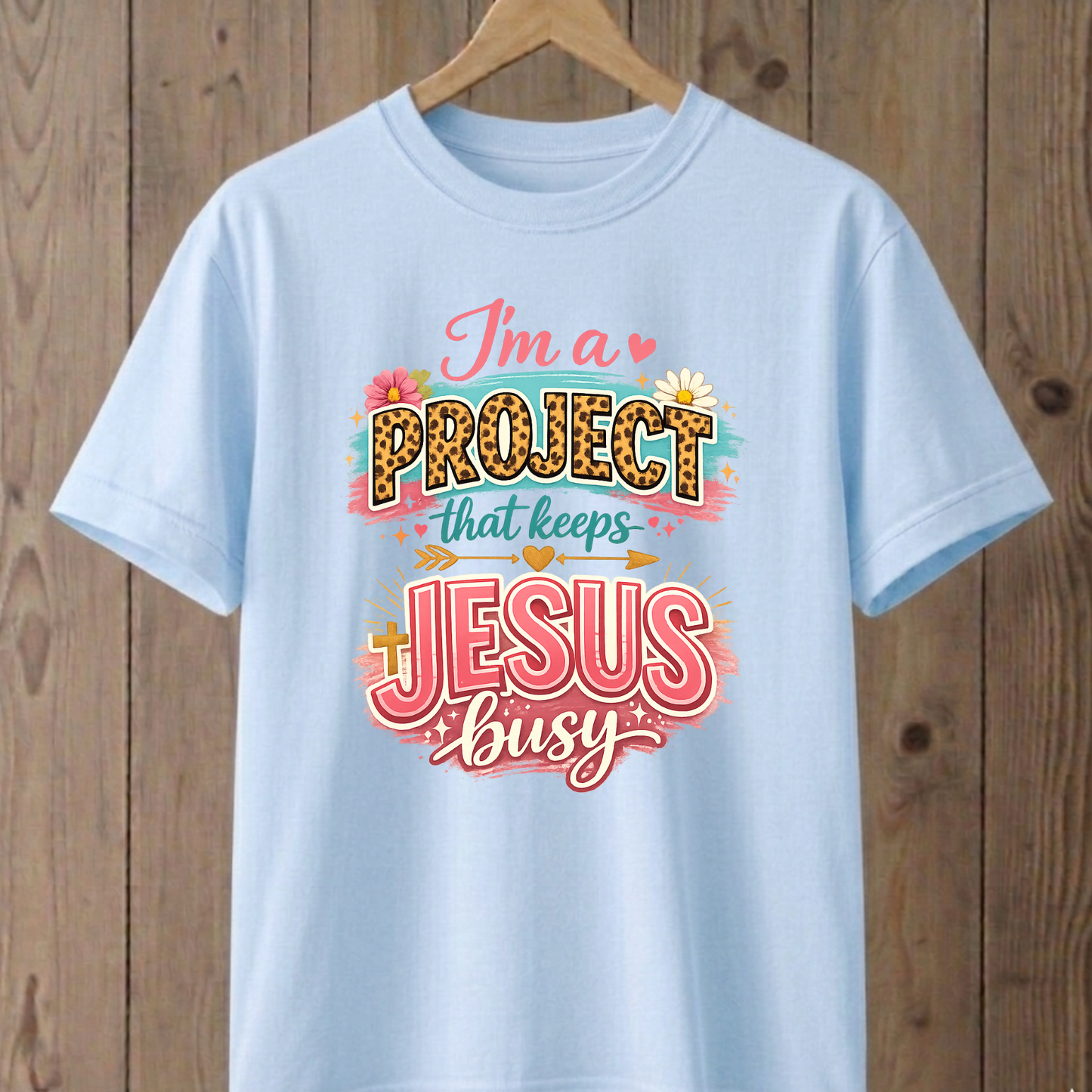 I'm a Project that keeps Jesus Busy  T-Shirt