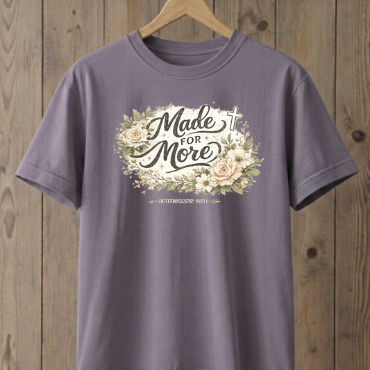 Made for More T-Shirt