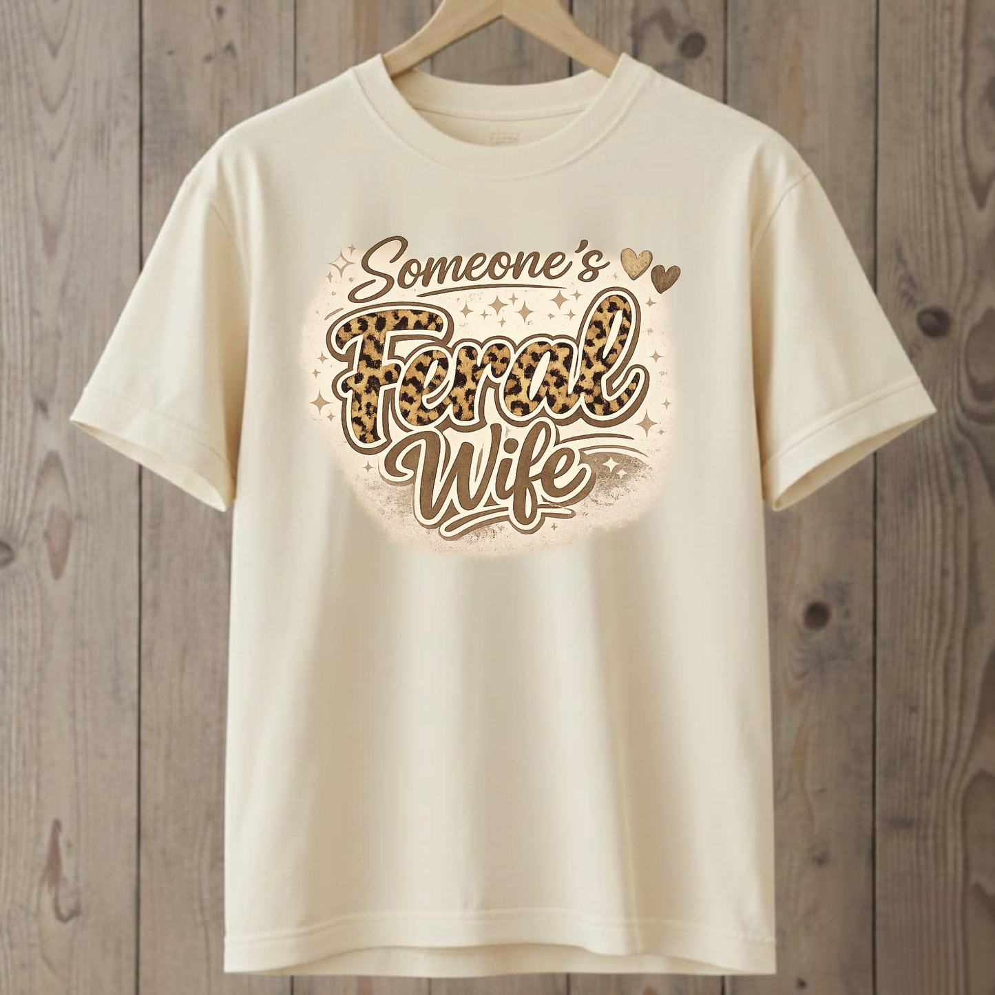 Someone's Feral Wife T-Shirt