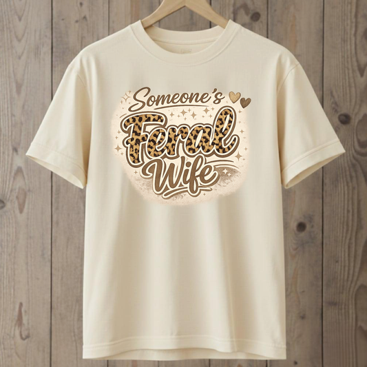 Someone's Feral Wife T-Shirt