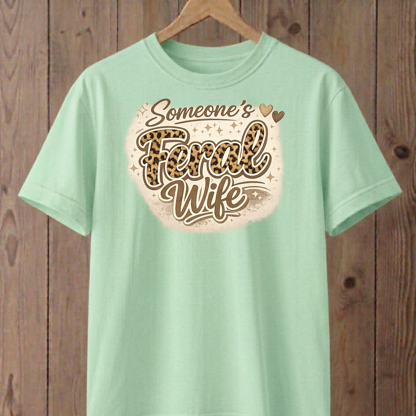 Someone's Feral Wife T-Shirt